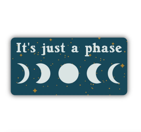 Just A Phase Moons Sticker