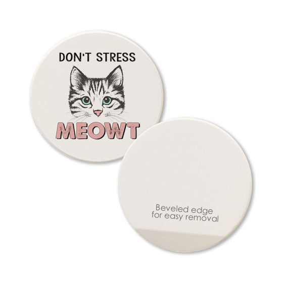 Don't Stress Meowt... Car Coaster