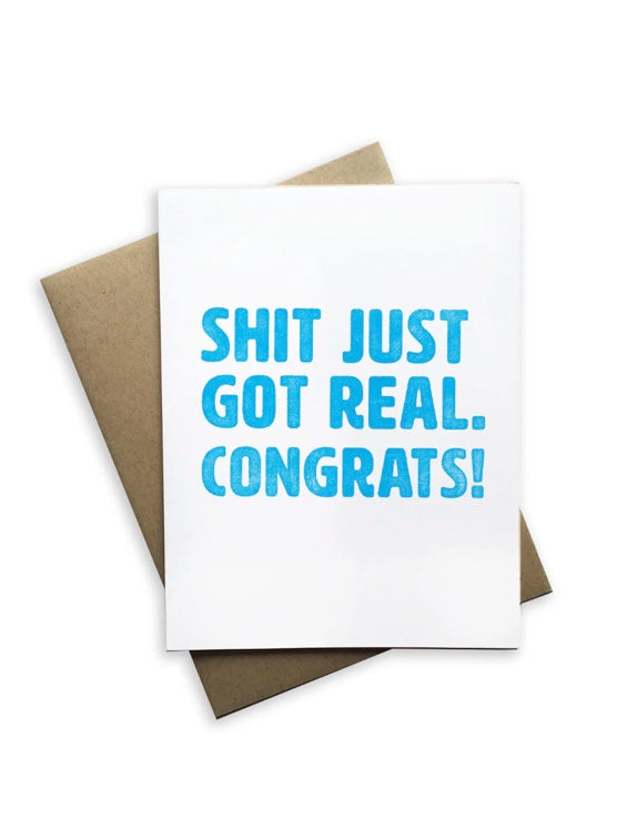 Shit Just Got Real Congrats Card