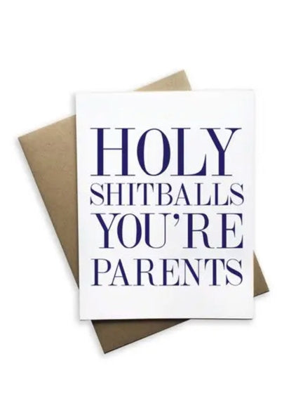Holy Shitballs You're Parents Card