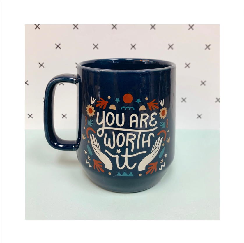 you are worth it mug